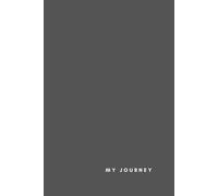 My Journey: A 90-Day Journal for Gratitude, Clarity, and Purposeful Progress Toward Your Most Meaningful Goals