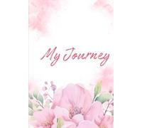 My Journey: A prayer journal for women: A Guided Space for Reflection, Healing, and Grace