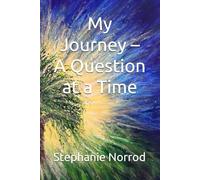 My Journey - A Question at a Time