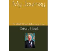 My Journey: A Walk Down Memory Lane (while I still have my memory...)