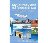 My Journey And The Humanity I Found: From the Frozen North to the Fiery South
