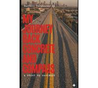 MY JOURNEY BACK CONCRETE AND COMPASS: A STORY OF DAFYNEST