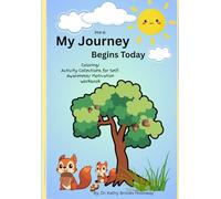 My Journey Begins: Coloring/Activity Collections for Self-Awareness/ Motivation Workbook