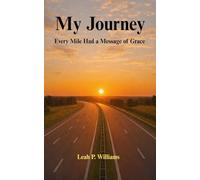 My Journey: Every Mile Had A Message of Grace