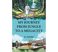 MY JOURNEY FROM JUNGLE TO A MEGACITY