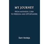 My Journey: From Matanzas, Cuba, to Freedom and Opportunities