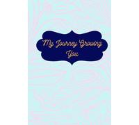 My Journey Growing You: A journal for expecting moms