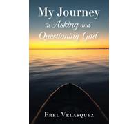 My Journey in Asking and Questioning God