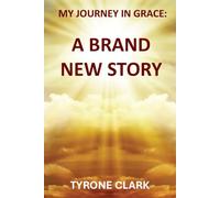 My Journey in Grace: A Brand New Story
