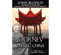 My Journey in Mystic China: Old Pu's Travel Diary [Idioma Inglés]