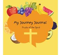 My Journey Journal: Fruits of the Spirit