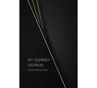My Journey Journal : transforming your vision.: Lined notebook (6 x 9) inches in size.