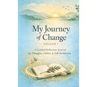 My Journey of change: A guided journal using CBT prompts.
