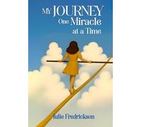 My Journey, One Miracle At A Time