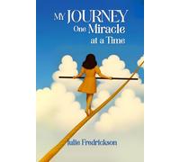 My Journey, One Miracle At A Time