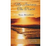 My Journey, The Truth: My journey from abuse victim to survivor. I will lend you my voice until you have the strength to find yours