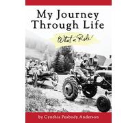 My Journey Through Life: What a Ride!