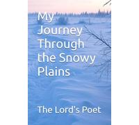 My Journey Through the Snowy Plains