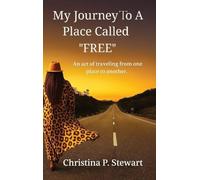 My Journey To A Place Called FREE!