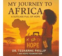 My Journey to Africa: A Suitcase Full of Hope