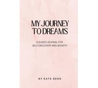 My journey to dreams:: A Guided Journal for Self-Discovery and Growth | Manifest Good Life, Develop Money Mindset - Daily Guided Gratitude Luxury Miracle Planner with Prompts for Women & Men Gift