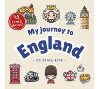 My journey to England: The big England coloring book: 45 typical motives from the Queen to afternoon tea & English cottage gardens