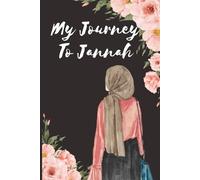 my journey to jannah: My Journey to Jannah" is a heartfelt reflection on the spiritual path toward closeness with Allah, reminders that inspire hope, repentance, and a deeper love for the deen.