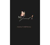My Journey To Self-Discovery: A Guided Journal for Healing, Personal Growth, Mindfulness, Reflection, and Discovering Your Purpose
