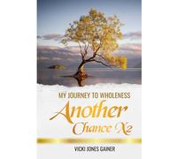 My Journey To Wholeness: Another Chance X 2