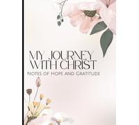My Journey with Christ: Notes of Hope and Gratitude. Bible Verse Journal (Motivacional)