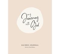 My Journey with God: Guided Journal - Ministry School Edition