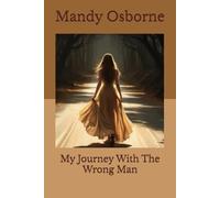 My Journey With The Wrong Man