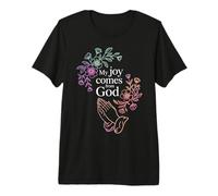 My Joy Comes from God Fe Cristiano Creyente - Camiseta Premium