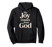 My Joy Comes from God Fe Cristiano Creyente |- Sudadera con Capucha