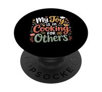My Joy Is In Cooking For Others Chef Apasionado - PopSockets PopGrip Adhesivo