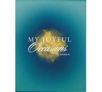 MY JOYFUL OCCASIONS PLANNER: Perfect for Christmas, Birthdays, Weddings, Baby Showers, Anniversaries, or any Celebration