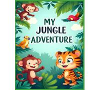 My Jungle Adventure Notebook for Boys & Girls Ages 4-8
