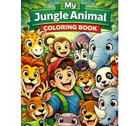My Jungle Animal Coloring Book: A Fun & Creative Coloring Adventure with 12 Friendly Jungle Animals for Kids Ages 3-7