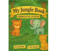 My Jungle Book: Bilingual Coloring, Tracing, and Dot-to-Dot Fun with Fascinating Jungle animal Facts