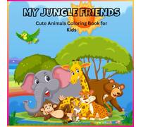 My Jungle Friends: Cute Animals Coloring Book for Kids