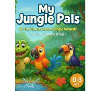 My Jungle Pals: 40 Fun Short Stories About Jungle Animals for Ages 0-3 | Sweet & Gentle Read-Aloud Tales
