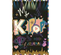 My K-POP Journal : Fillable K-pop Idol Profile, Favorites Lists, Playlists, Comeback Calendar, Reviews , Bucket List Doodle Pages ,My K-pop Story & ... Have. K-pop Fan Perfect Gift 6*9 150 pages