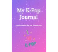 My K-Pop Journal: Lined notebook for your fandom love