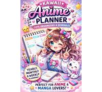 My Kawaii Anime Planner: Cute Daily & Weekly Organizer with Chibi Characters and Pastel Aesthetics for Teens, Students & Anime Fans (Kawaii Cute Collection for Girls)