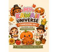 MY KAWAII UNIVERSE: THANKSGIVING DAY: A Cute & Cozy Thanksgiving Coloring Book