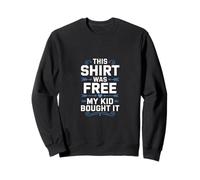 MY KID BOUGHT IT Sudadera