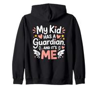 MY Kid HAS A Guardian and It's ME Sudadera con Capucha