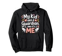 MY Kid HAS A Guardian and It's ME Sudadera con Capucha
