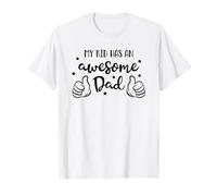 My Kid Has An Awesome Thumbs Up Dad - Día del Padre Camiseta