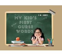 My Kid's First Curse Words (Parenting Parodies)
